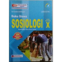 BUKU SISWA SOSIOLOGI 1 UNTUK KELAS X SMA DAN MA KURIKULUM 2013 EDISI REVISI