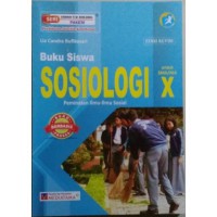 BUKU SISWA SOSIOLOGI 1 UNTUK KELAS X SMA DAN MA KURIKULUM 2013 EDISI REVISI