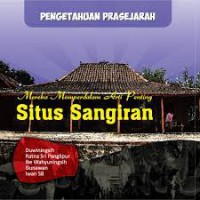 PENGETAHUAN PRASEJARAH ; SITUS SANGIRAN