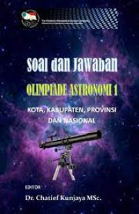 SOAL DAN JAWABAN OLIMPIADE ASTRONOMI 1 : KOTA, KABUPATEN, PROVINSI, DAN NASIONAL