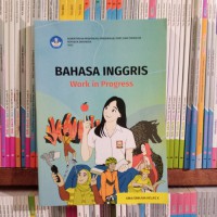 BAHASA INGGRIS WORK IN PROGRESS SMA / MA KELAS X KURIKULUM MERDEKA