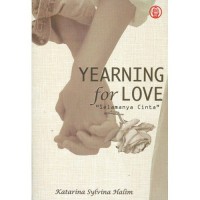 YEARNING FOR LOVE : SELAMANYA CINTA