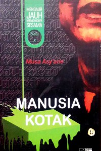 MENGALIR JAUH MENGHIDUPI SESAMA BUKU 3 : MANUSIA KOTAK