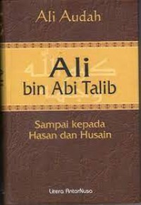 ALI BIN ABI TALIB : SAMPAI KEPADA HASAN DAN HUSAIN