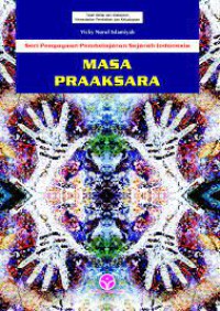 SERI PENGAYAAN PEMBELAJARAN SEJARAH INDONESIA : MASA PRAAKSARA