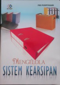 MENGELOLA SISTEM KEARSIPAN