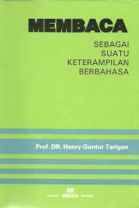 MEMBACA SEBAGAI SUATU KETRAMPILAN BERBAHASA