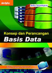 KONSEP DAN PERANCANGAN BASIS DATA