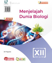 MENJELAJAH DUNIA BIOLOGI : UNTUK KELAS XII SMA DAN MA KURIKULUM MERDEKA