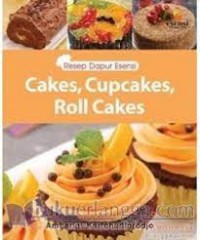 RESEP DAPUR ESENSI CAKES, CUPCAKES, ROLL CAKES