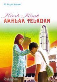 KISAH - KISAH AKHLAK TELADAN