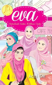 EVA : USTADZAH CINTA KETIBAN CINTA