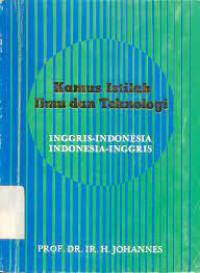 KAMUS ISTILAH ILMU DAN TEKNOLOGI : INGGRIS-INDONESIA , INDONESIA-INGGRIS