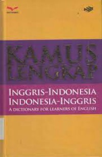 KAMUS INGGRIS INDONESIA = A DICTIONARY FOR LEARNERS OF ENGLISH