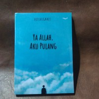 YA ALLAH AKU PULANG