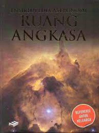 ENSIKLOPEDI ASTRONOMI 6 : RUANG ANGKASA