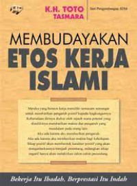 MEMBUDAYAKAN ETOS KERJA ISLAMI