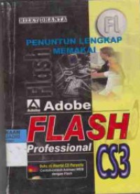 PENUNTUN LENGKAP MEMAKAI ADOBE FLASH PROFESIONAL CS3