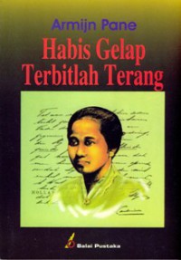 HABIS GELAP TERBITLAH TERANG