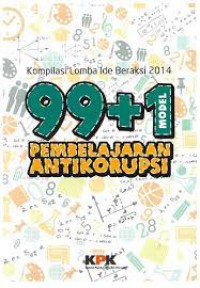 KOMPILASI LOMBA IDE BEREAKSI 2014 99+1 MODEL PEMBELAJARAN ANTIKORUPSI