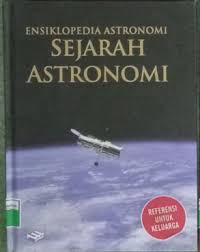 ENSIKLOPEDIA ASTRONOMI 1 : SEJARAH ASTRONOMI