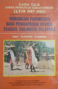 LIPIR 1987-1988 HUBUNGAN PARIWISATA BAGI PENDAPATAN DEVISA (KASUS SULAWESI SELATAN)