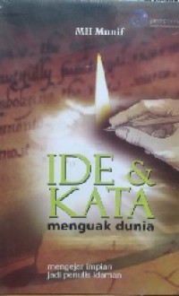 IDE & KATA MENGUAK DUNIA  MENGEJAR  IMPIAN JADI PENULIS