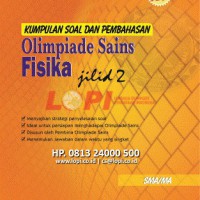 KUMPULAN SOAL DAN PEMBAHASAN OLIMPIADE SAINS FISIKA JILID 2