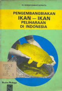 PENGEMBANGBIAKAN IKAN - IKAN PELIHARAAN DI INDONESIA