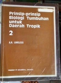 PRINSIP-PRINSIP BIOLOGI TUMBUHAN UNTUK DAERAH TROPIK 2