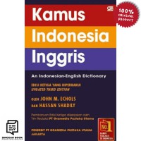 KAMUS INGGRIS INDONESIA = AN INDONESIAN-ENGLISH DICTIONARY EDISI KETIGA YANG DIPERBARUI