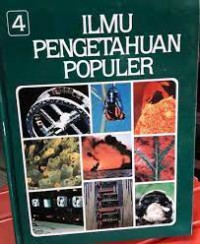 ILMU PENGETAHUAN POPULER JILID 4 ;ILMU PENGETAHUAN LINGKUNGAN ILMU FISIKA