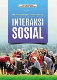 SERI PENGAYAAN PEMBELAJARAN SOSIOLOGI : INTERAKSI SOSIAL