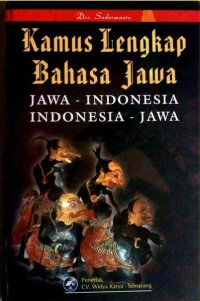 KAMUS LENGKAP BAHASA JAWA ; JAWA-INDONESIA INDONESIA JAWA