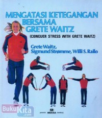 MENGATASI KETEGANGAN BERSAMA GRETE WAITZ