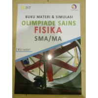 BUKU MATERI & SIMULASI OLIMPIADE SAINS FISIKA SMA / MA