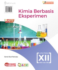 KIMIA BERBASIS EKSPERIMEN : UNTUK KELAS XII SMA DAN MA KURIKULUM MERDEKA