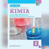 KIMIA 2 UNTUK SMA/MA KELAS XI PEMINATAN MATEMATIKA DAN ILMU - ILMU ALAM KURIKULUM 2013
