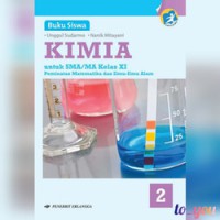 KIMIA 2 UNTUK SMA/MA KELAS XI PEMINATAN MATEMATIKA DAN ILMU - ILMU ALAM KURIKULUM 2013