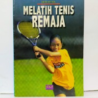 MELATIH TENIS REMAJA