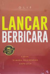 LANCAR BERBICARA : KAPAN DIMANA, DAN KAPAN SAJA