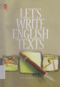 LET'S WRITE ENGLISH TEXTS