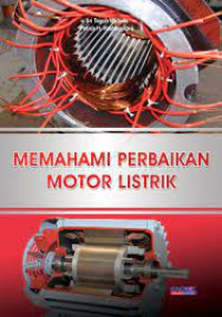 MEMAHAMI PERBAIKAN MOTOR LISTRIK