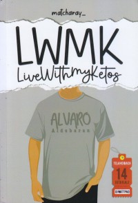 LWMK = LIVE WITH MY KETOS