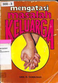 MENGATASI MASALAH KELUARGA