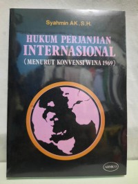 HUKUM PERJANJIAN INTERNASIONAL (MENURUT KONVENSI WINA 1969)