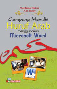 GAMPANG MENULIS HURUF ARAB MENGGUNAKAN MICROSOFT WORD