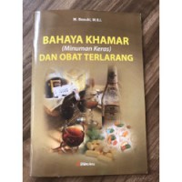 BAHAYA KHAMAR (MINUMAN KERAS) DAN OBAT TERLARANG