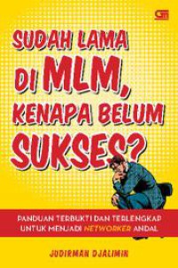 SUDAH LAMA DI MLM, KENAPA BELUM SUKSES