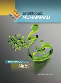 ENSIKLOPEDI MUHAMMAD : MUHAMMAD SEBAGAI NABI